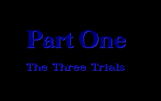 Part One: The Three Trials